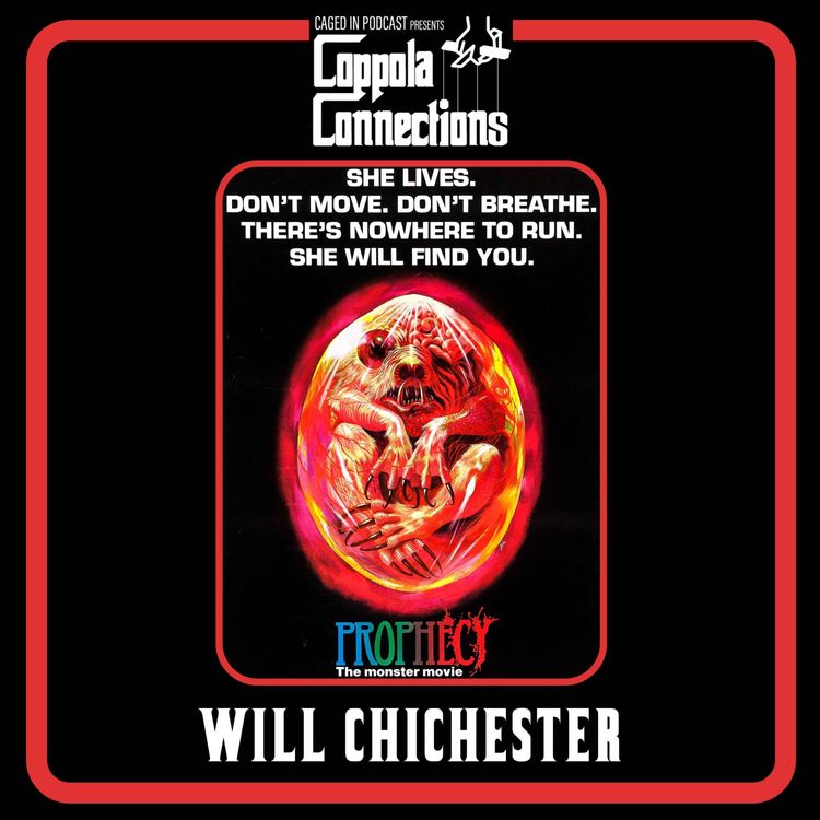 cover art for Coppola Connections 18: Prophecy (1979) Will Chichester
