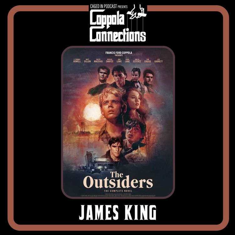 cover art for Coppola Connections 24: The Outsiders (1983) James King