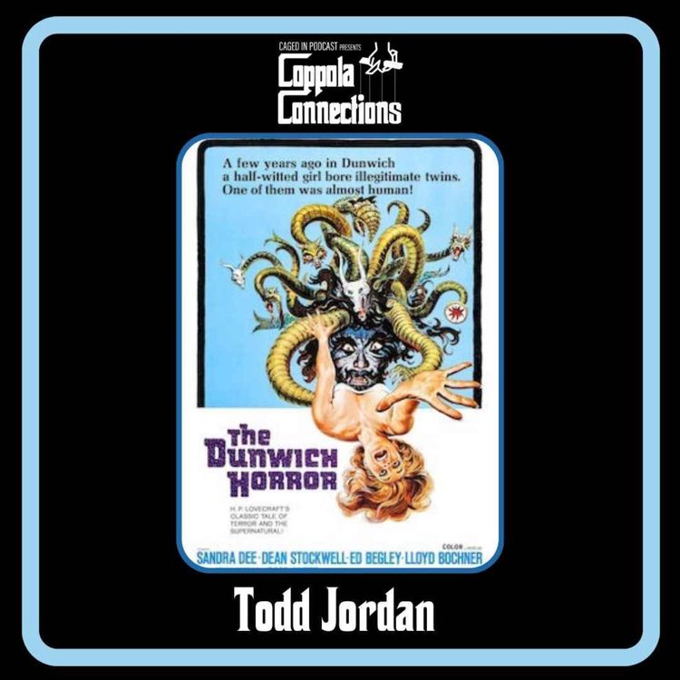 cover art for Coppola Connections 65: The Dunwich Horror (1970) Todd Jordan