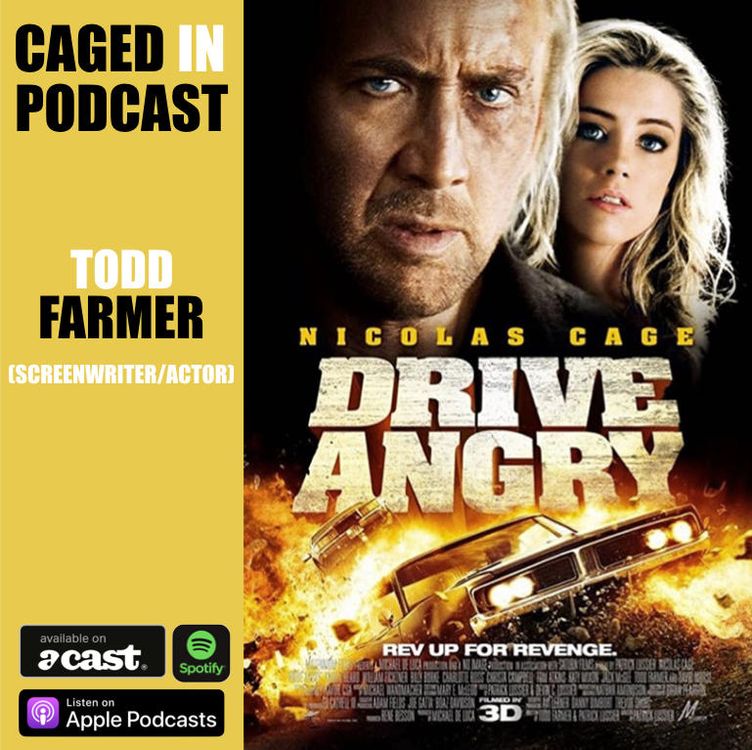 cover art for Caged In 56: Drive Angry (2011) Todd Farmer (Writer/Actor)