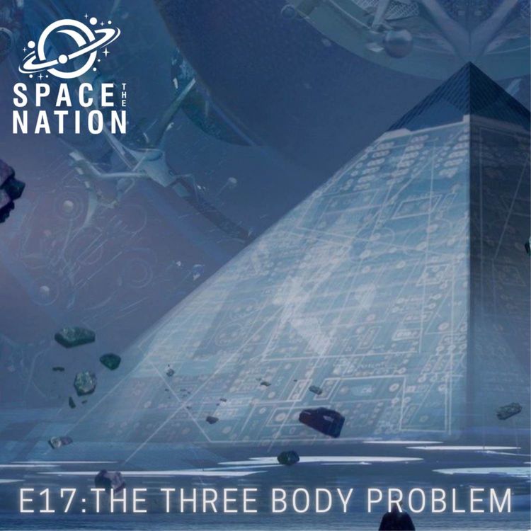 cover art for E17: The Three Body Problem