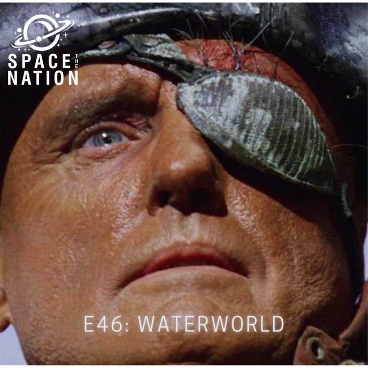 cover art for E46: SCHLOCK OR AWE? WATERWORLD
