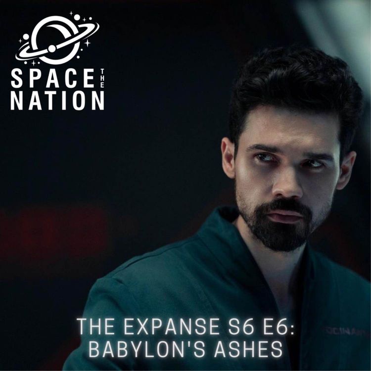 cover art for THE EXPANSE S6 E6: BABYLON'S ASHES
