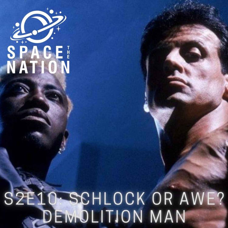 cover art for S2E10: SCHLOCK OR AWE? DEMOLITION MAN