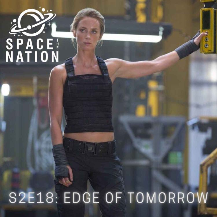 cover art for S2E18: EDGE OF TOMORROW