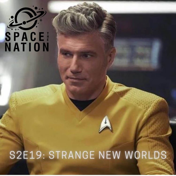 cover art for S2E19: STRANGE NEW WORLDS