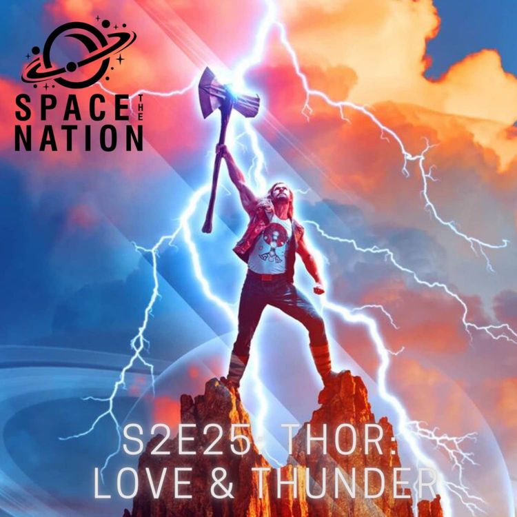 cover art for S2E25: THOR: LOVE & THUNDER