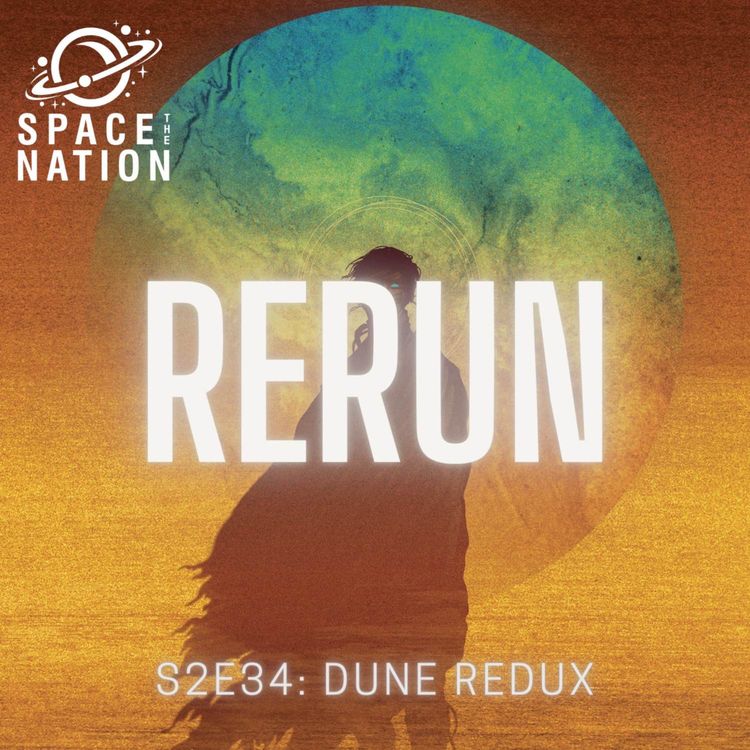 cover art for S2 E34: DUNE REDUX