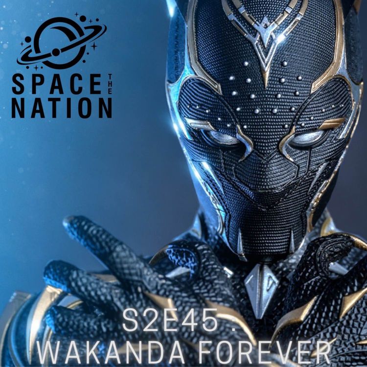 cover art for S2E45: WAKANDA FOREVER