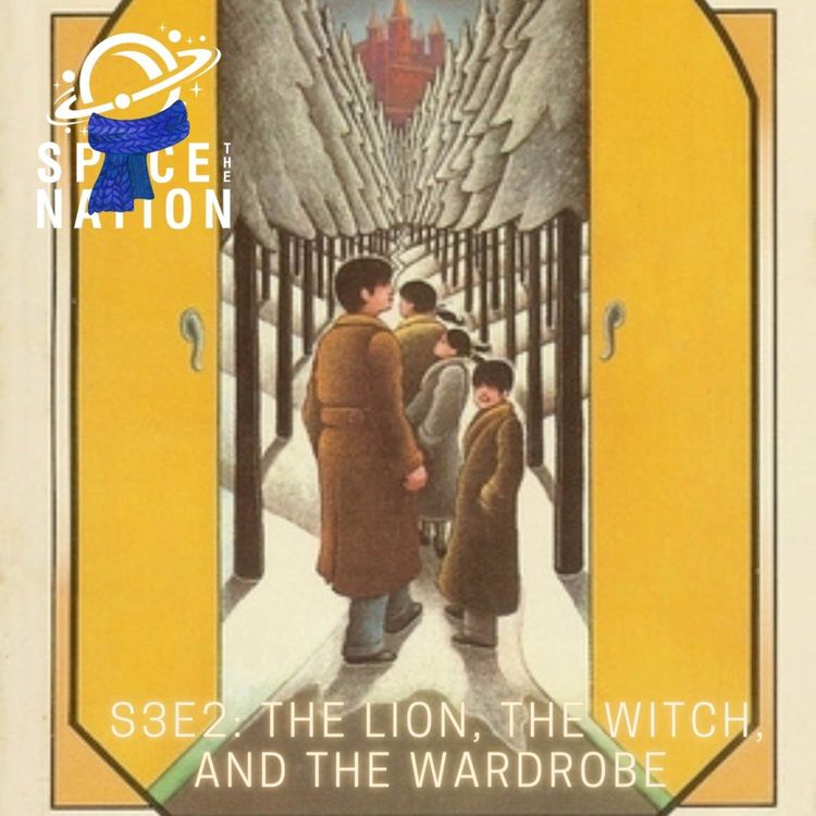 cover art for S3E2: THE LION, THE WITCH, AND THE WARDROBE