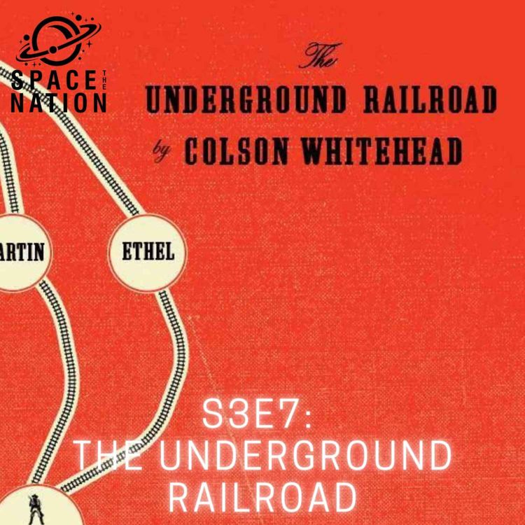 cover art for S3E7:  THE UNDERGROUND RAILROAD