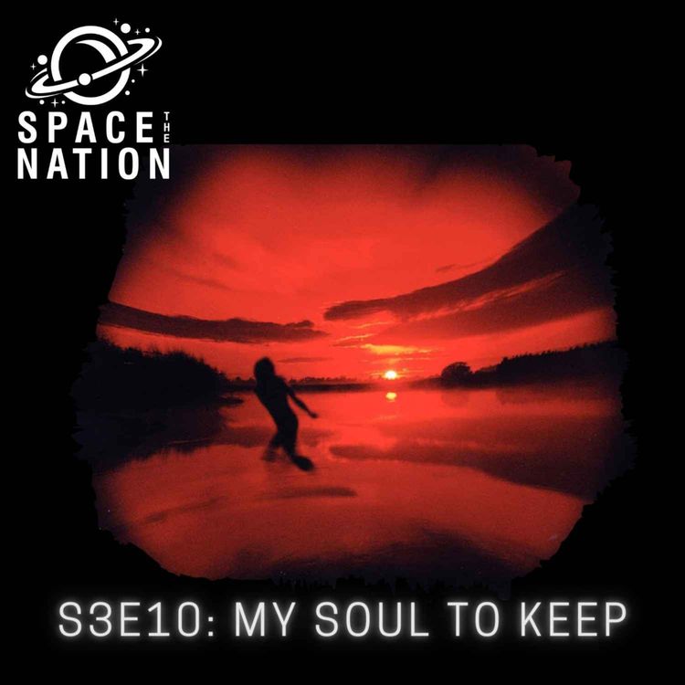 cover art for S3E10: MY SOUL TO KEEP