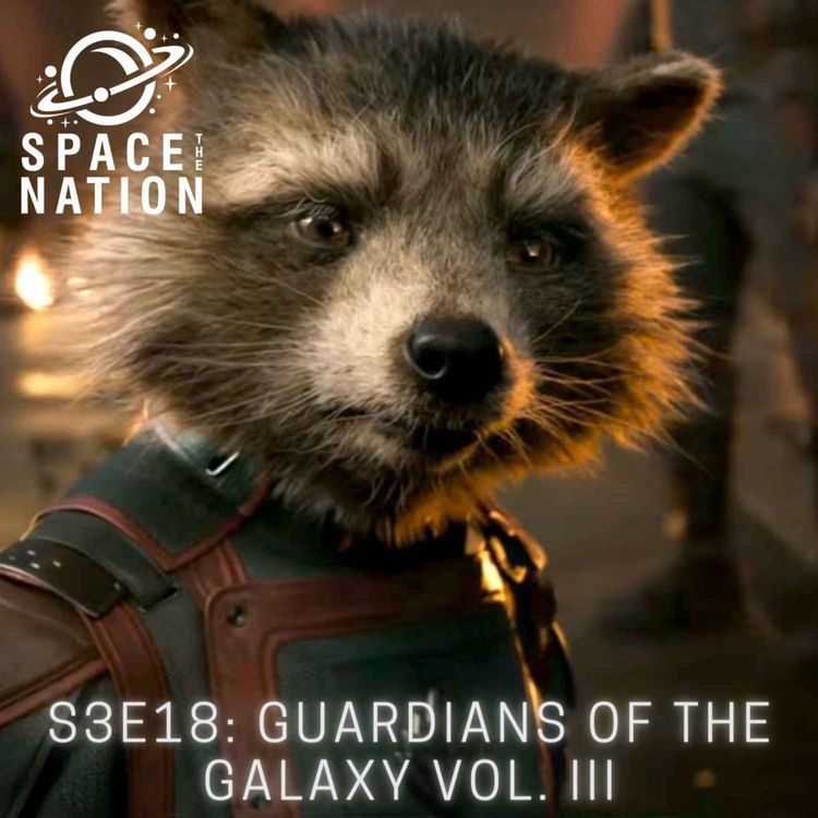 cover art for S3E18: GUARDIANS OF THE GALAXY VOL. III