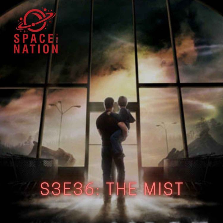 cover art for S3E36: THE MIST