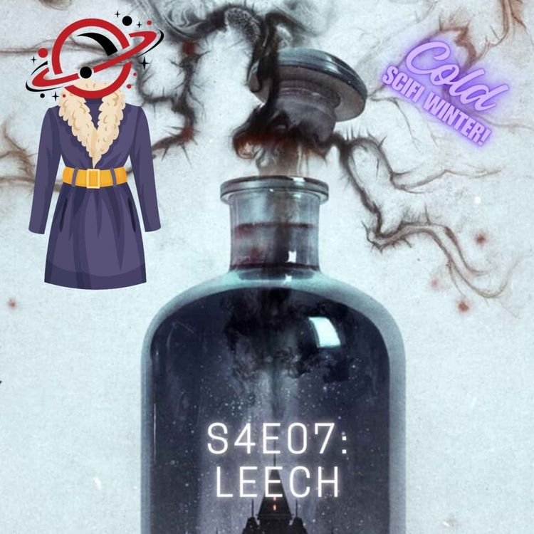 cover art for S4E07: LEECH