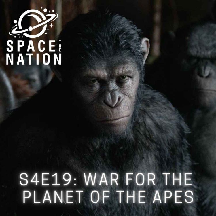 cover art for S4E19: WAR FOR THE PLANET OF THE APES