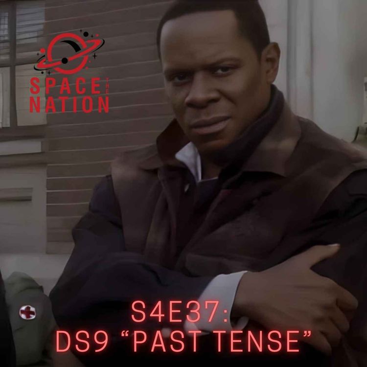 cover art for S4E37: DS9 “PAST TENSE”