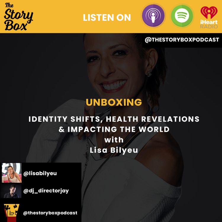 cover art for Lisa Bilyeu Unboxing - Identity Shifts, Health Revelations & Impacting The World