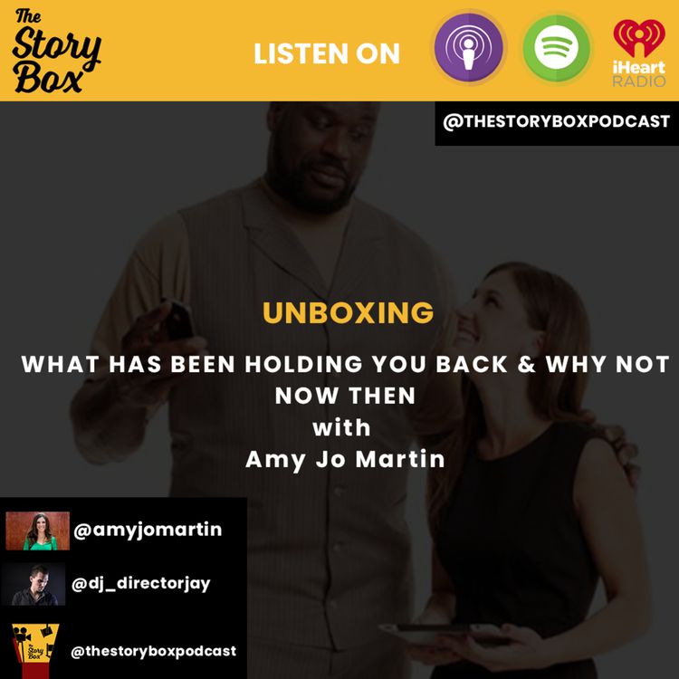 cover art for Amy Jo Martin Unboxing - What Has Been Holding You Back, Why Not Now Then