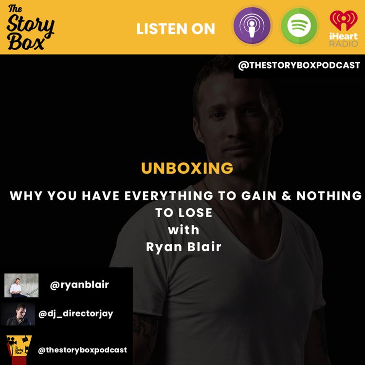 cover art for Ryan Blair Unboxing - Why You Have Everything To Gain & Nothing To Lose