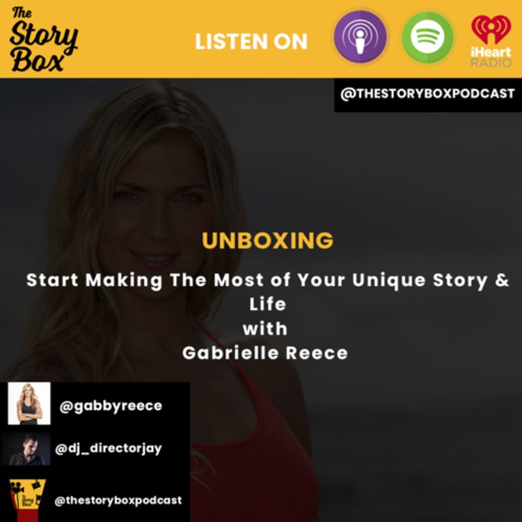 cover art for Gabby Reece Unboxing - Start Making The Most of Your Unique Story & Life
