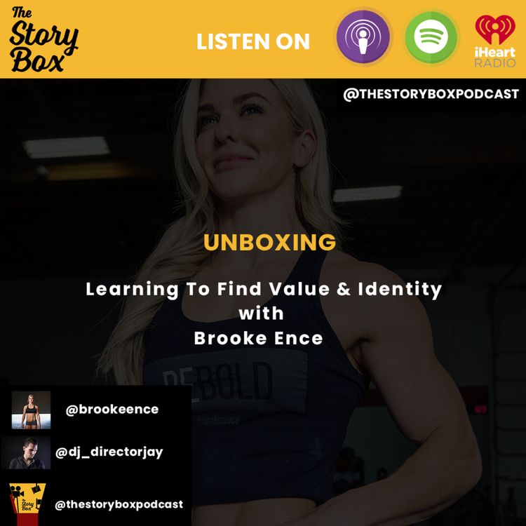cover art for Brooke Ence Unboxing - Learning To Find Value & Identity Through Vulnerability