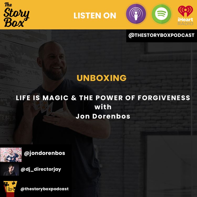 cover art for Unboxing - Life is Magic & The Power of Forgiveness with Jon Dorenbos