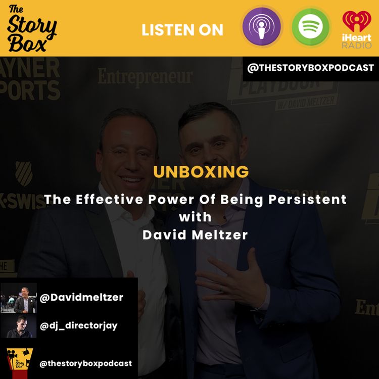 cover art for Unboxing - The Effective Power of Being Persistent with David Meltzer