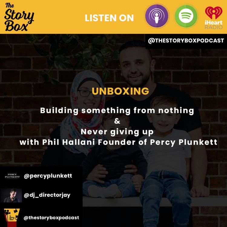 cover art for Unboxing - Building something from nothing & Never giving up with Phil Hallani Founder of Percy Plunkett
