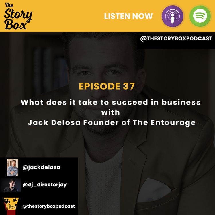 cover art for Episode 37 - What does it take to succeed in business with Jack Delosa Founder of The Entourage