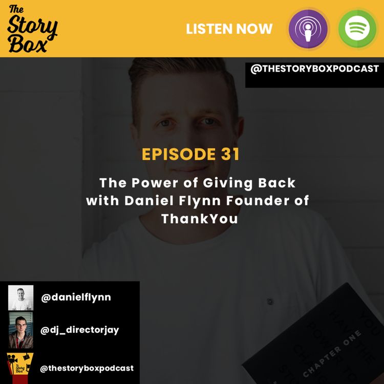 cover art for Episode 31 - The Power of Giving Back with Daniel Flynn Founder of ThankYou