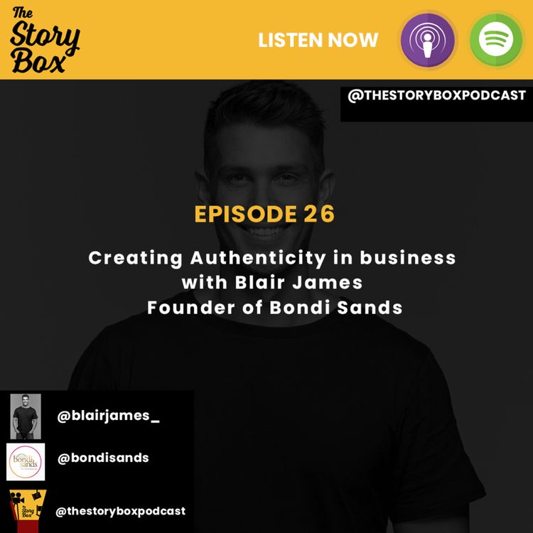cover art for Episode 26 - Creating Authenticity in business with Blair James Founder of Bondi Sands