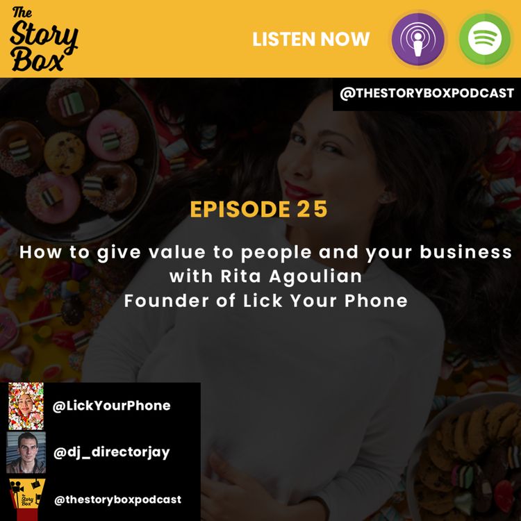cover art for Episode 25 - How to give value to people and your business with Rita Agoulian Founder of Lick Your Phone