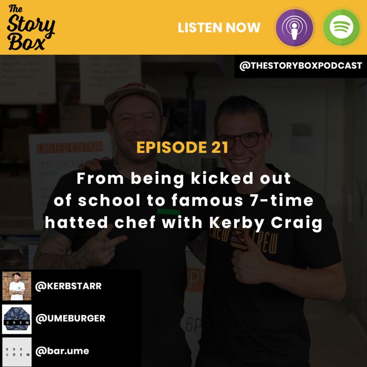 cover art for Episode 21 - From being kicked out of school to famous 7-time hatted chef with Kerby Craig