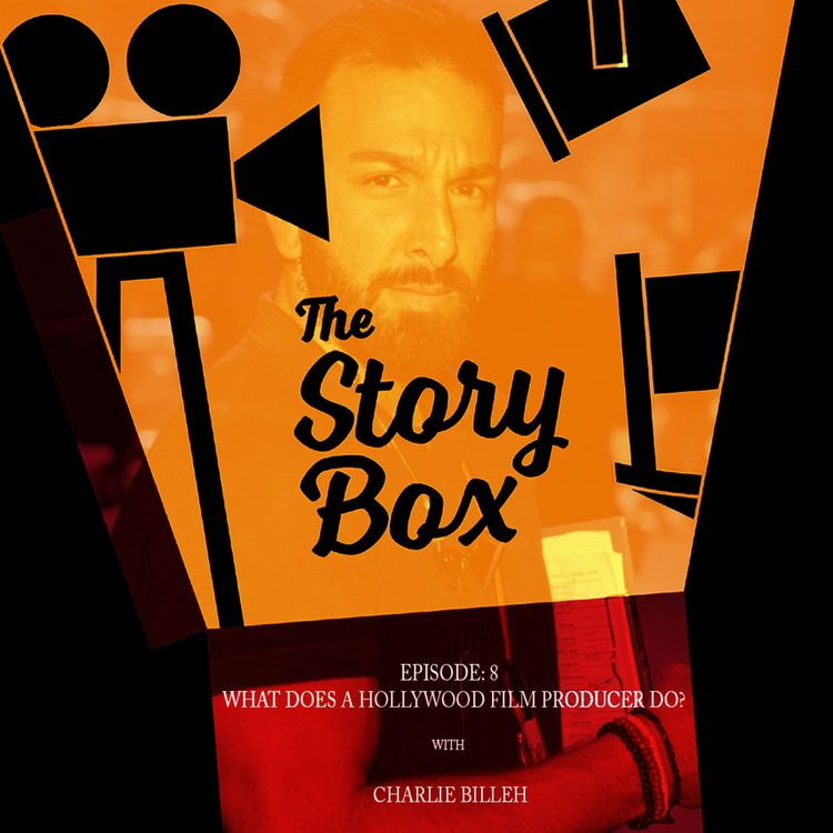 cover art for Episode 8 - What does a Hollywood Film Producer do with Charlie Billeh