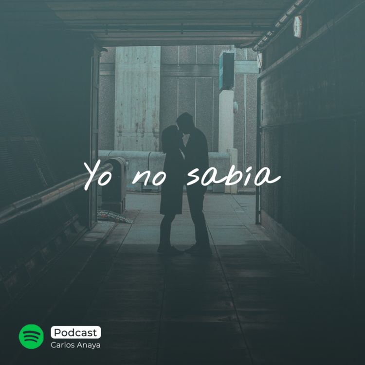 cover art for 003 - T2 | Yo no sabía - Carlos Anaya