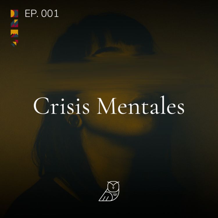 cover art for EP. 001 - Crisis Mentales | T3