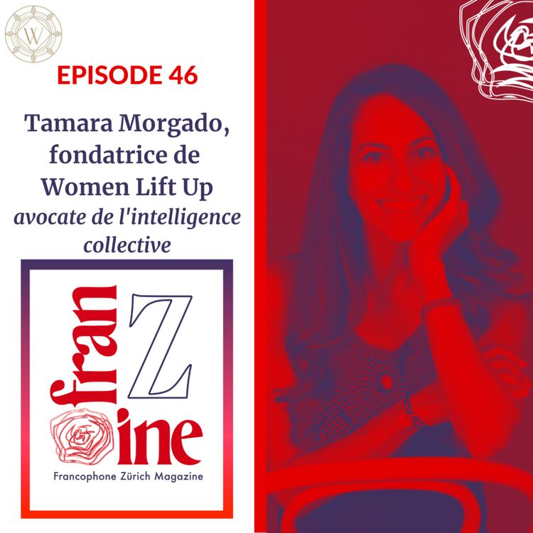 cover art for Tamara Morgado, fondatrice de Women Lift Up