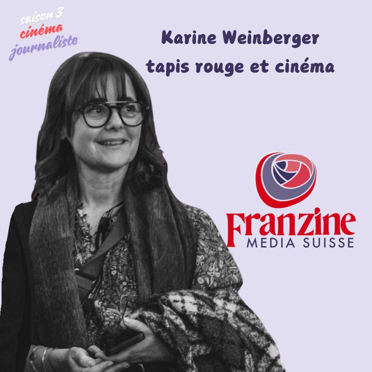 cover art for Karine Weinberger d'Hollywood à Lausanne: tapis rouge et cinéma.