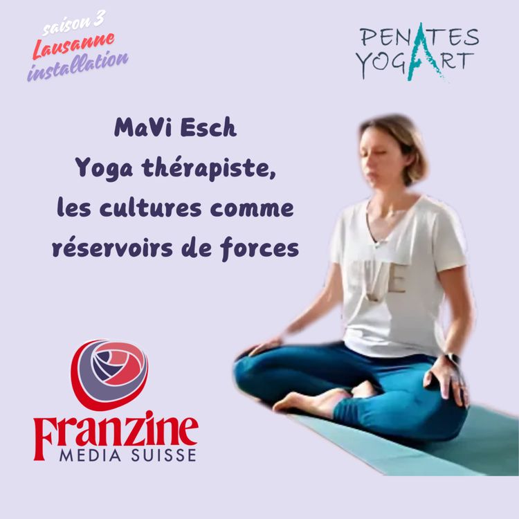 cover art for MaVi Esch, yoga thérapiste à Lausanne après Zurich et l'Asie