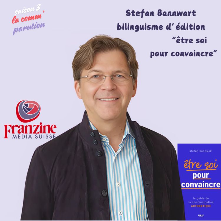 cover art for Stefan Bannwart "être soi pour convaincre"