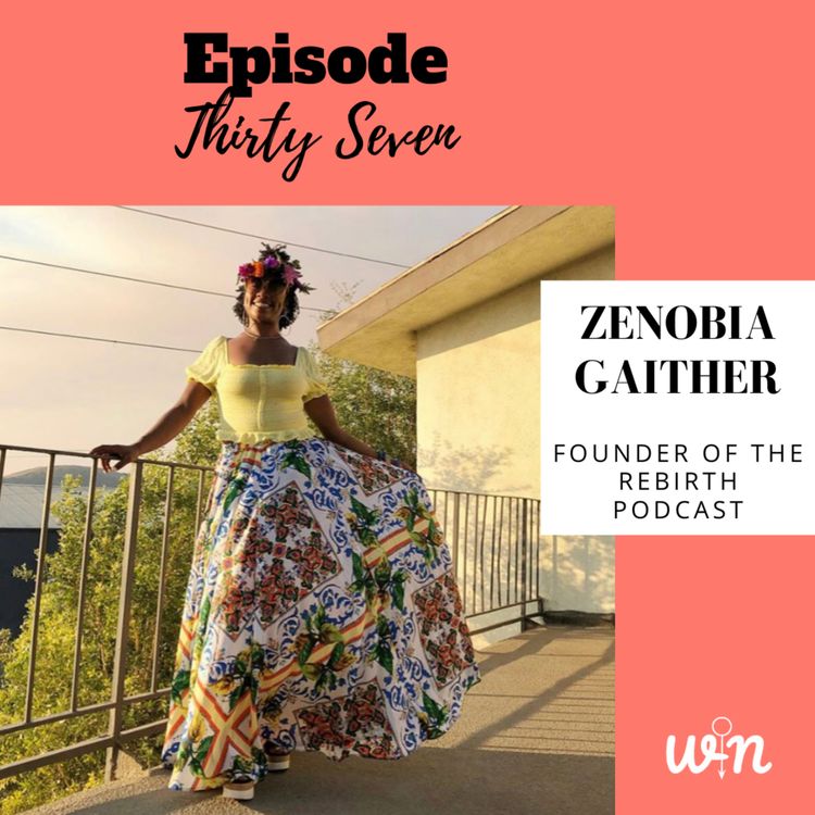 cover art for Episode 37 | Creating Space for Healing & Sisterhood with Zenobia Gaither