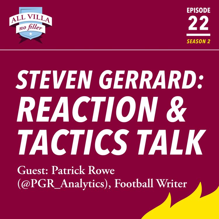 cover art for Steven Gerrard: Reaction & Tactics Talk. Guest: Patrick Rowe, Football Writer