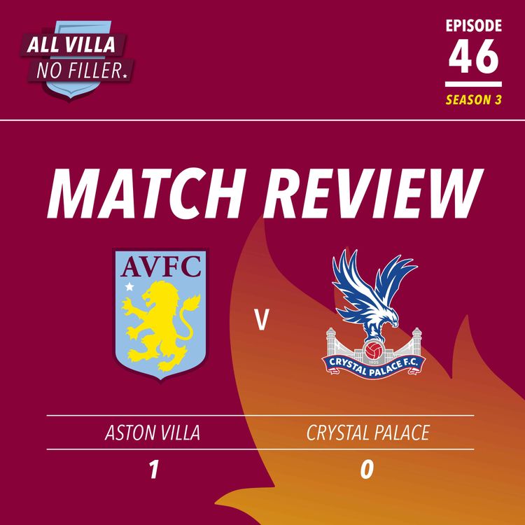 cover art for Match Review: Aston Villa Soar Above Eagles With 1-0 Win
