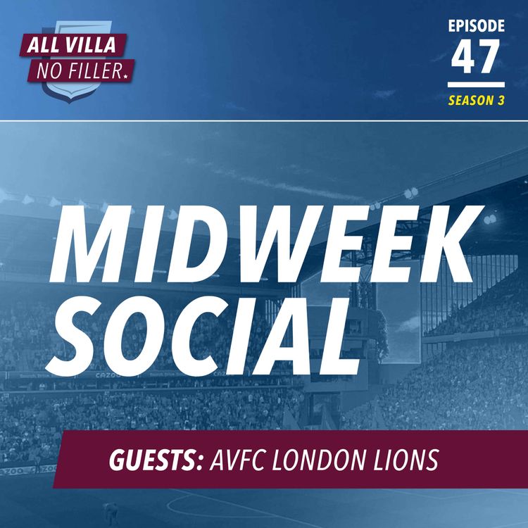 cover art for Midweek Social: Aston Villa For Life / Guest: AVFC London Lions