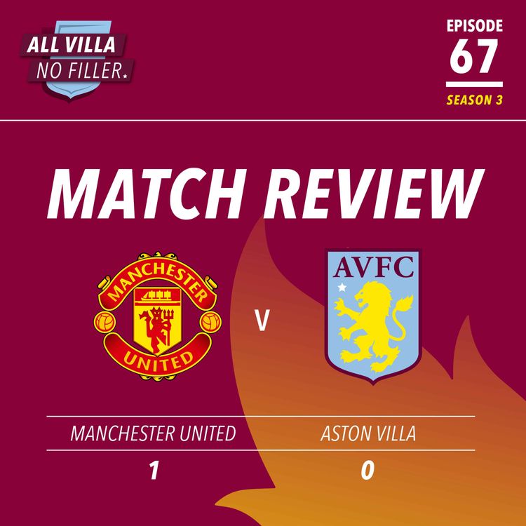 cover art for Match Review: Stubborn Aston Villa Lose Out At Manchester United