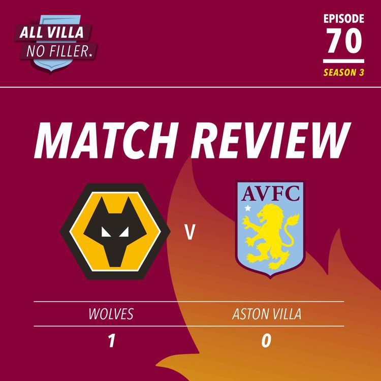 cover art for Match Review: Aston Villa Frustrate In Loss To Wolves