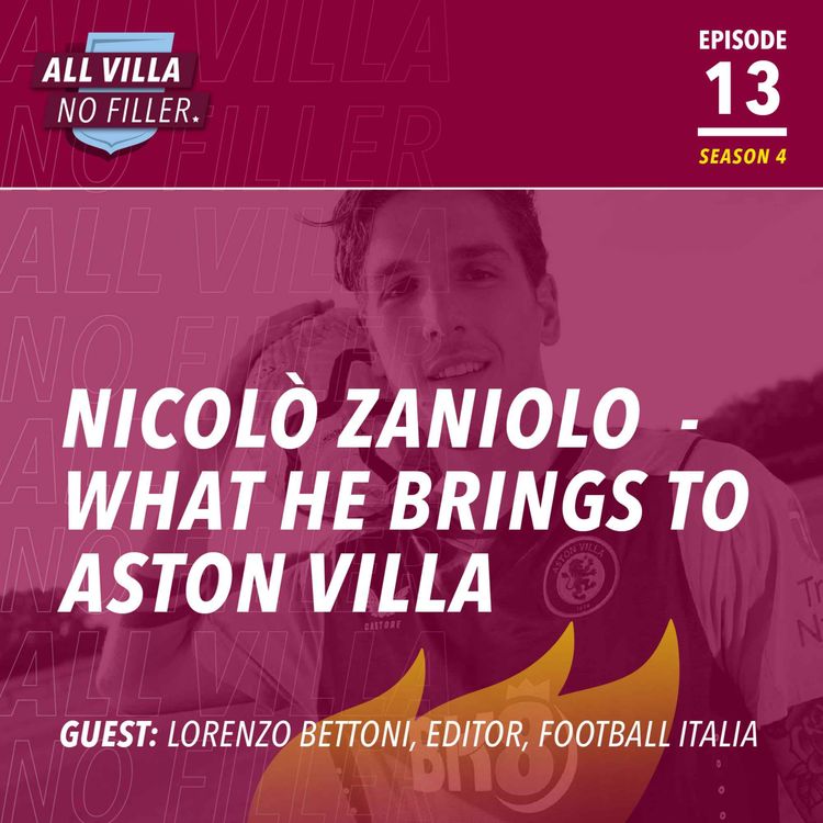 cover art for Nicolò Zaniolo - What He Brings To Aston Villa / Guest: Lorenzo Bettoni, Football Italia