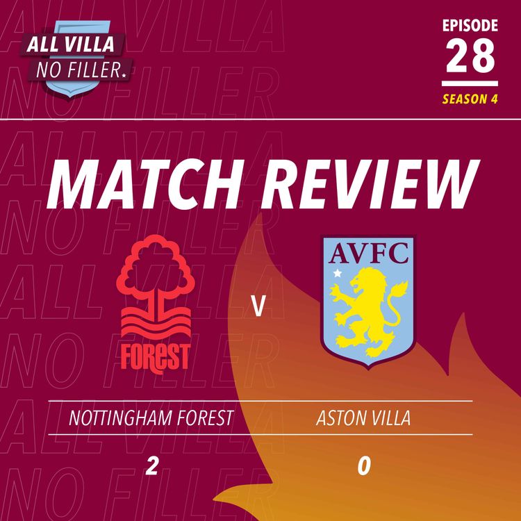 cover art for Match Review: Nottingham Forest 2 - 0 Aston Villa | A Rare Off Day For Unai Emery's Side