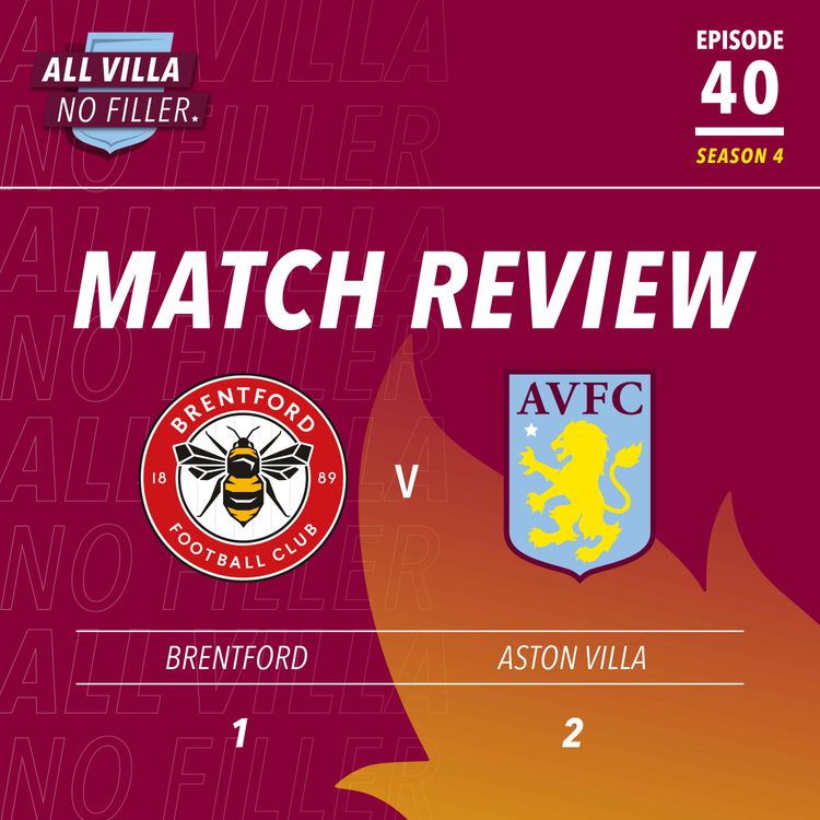 cover art for Match Review | Brentford 1 - 2 Aston Villa | Ollie Watkins Scores Crucial Winner in a Royal Rumble Game!